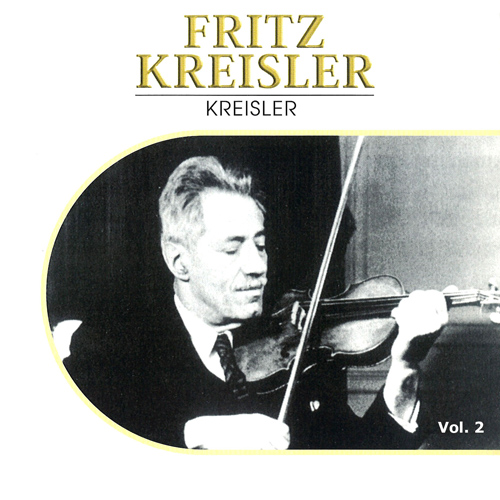 フリッツ・クライスラー 2 - クライスラー：ヴァイオリン作品集（1930