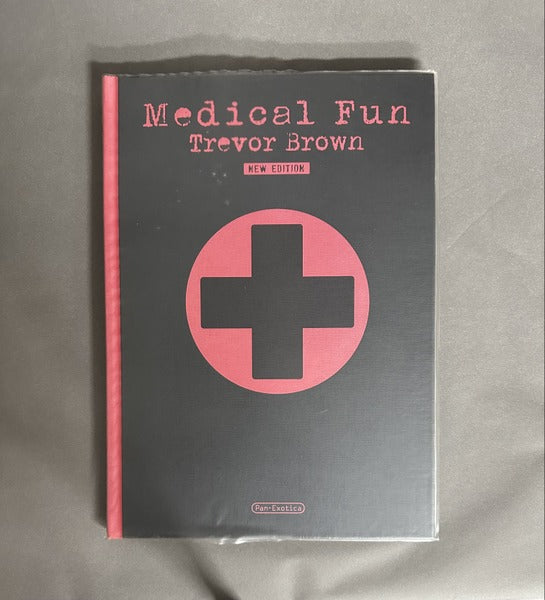 メディカル・ファン : トレヴァー・ブラウン画集 ＜Pan-Exotica＞ 新装