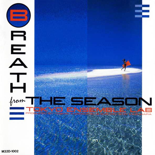BREATH FROM THE SEASON - TOKYO ENSEMBLE LAB (トーキョー