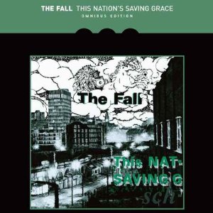 The Fall — This Nation's Saving Grace (omnibus edition) | The Quietus