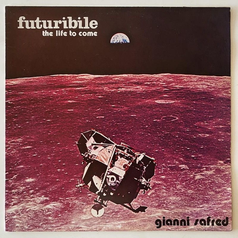 Gianni Safred - Futuribile the life to come