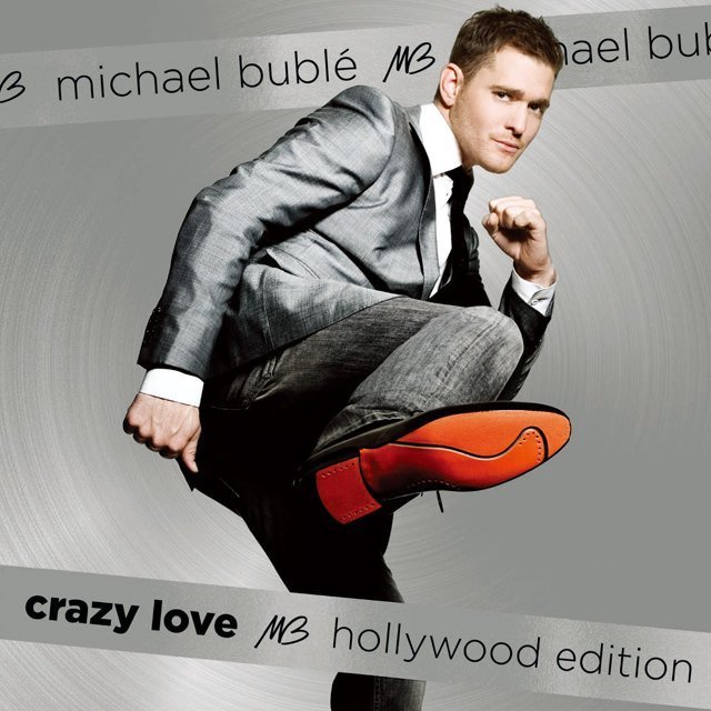 Michael Bublé / マイケル・ブーブレ「Crazy Love(Hollywood Edition