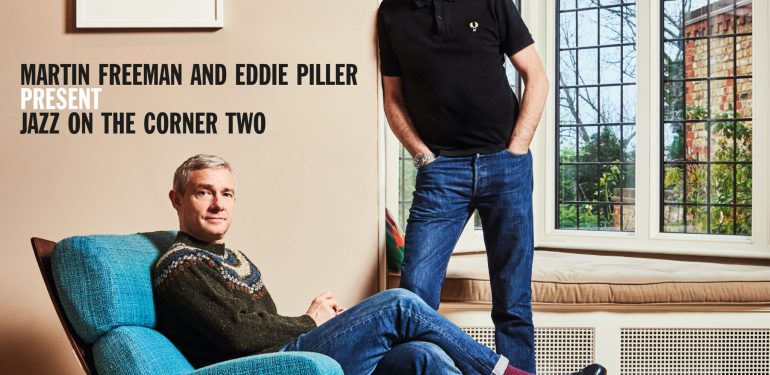 REVIEW: Martin Freeman and Eddie Piller - Jazz On The Corner Two