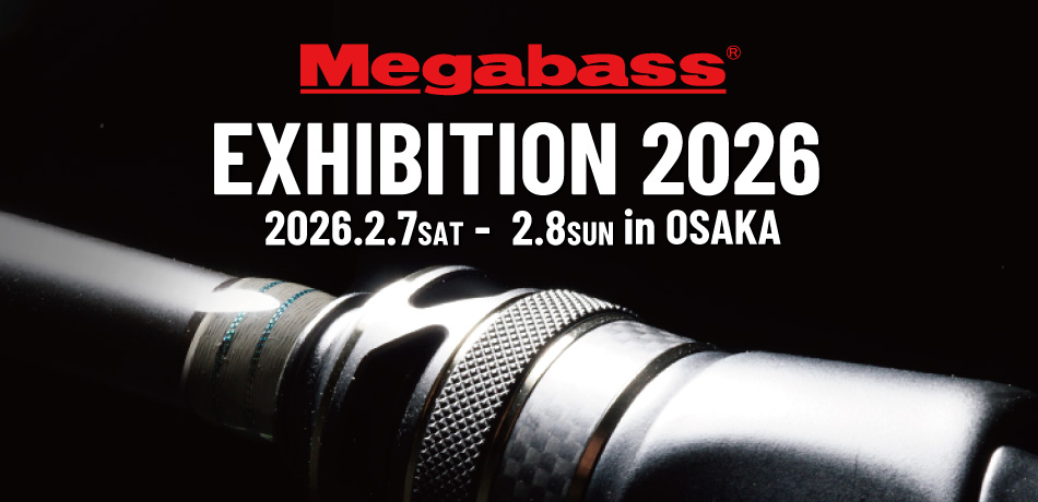 イベント情報】メガバスエキシビジョン2026 in OSAKA | Megabass-メガバス