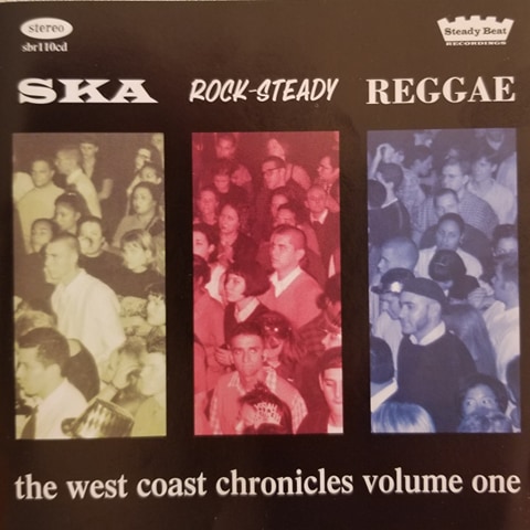 SBR110CD V/A Ska, Rocksteady, Reggae “The West Coast Chronicles