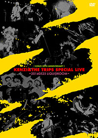 KENZI［【KENZI 30TH ANNIVERSARY】 KENZI & THE TRIPS SPECIAL LIVE