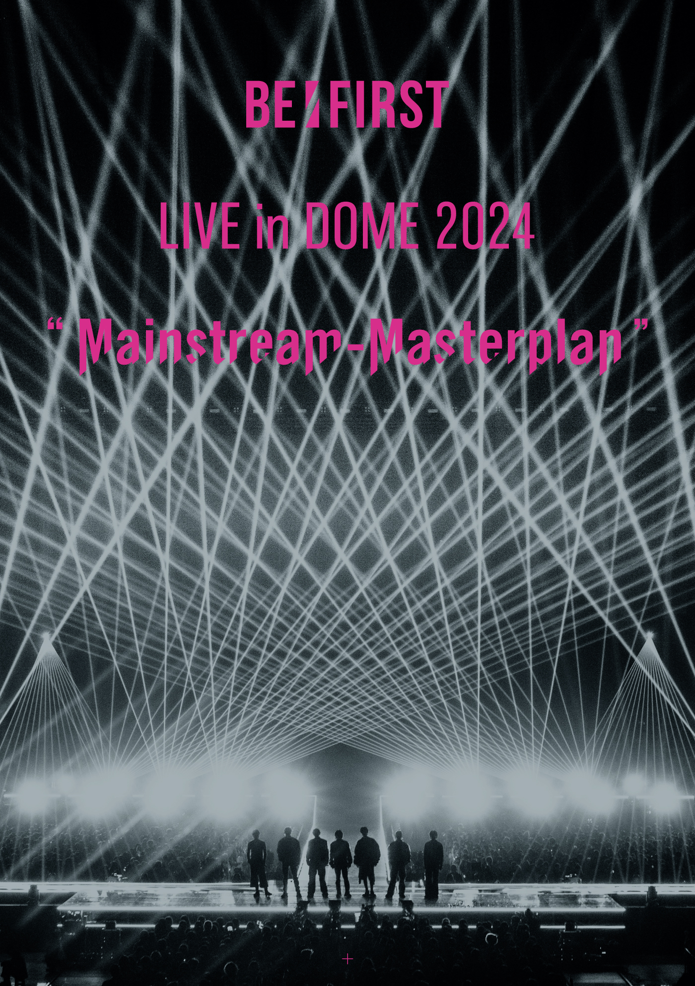 2024/10/30(水)「BE:FIRST LIVE in DOME 2024 ”Mainstream-Masterplan