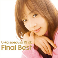 U-ka saegusa IN db Final Best／三枝夕夏 IN db｜音楽ダウンロード