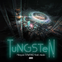 TuNGSTeN (feat.mizuki)／澤野 弘之｜音楽ダウンロード・音楽配信