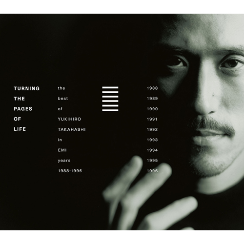 Turning The Pages Of Life THE BEST OF YUKIHIRO TAKAHASHI IN EMI