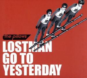 LOSTMAN GO TO YESTERDAY(DVD付) 中古CD | ブックオフ公式オンラインストア