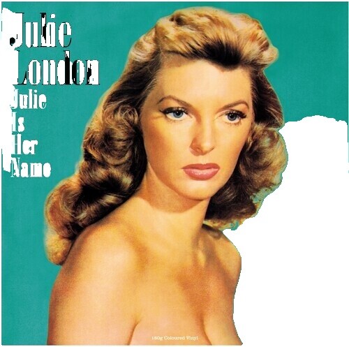 Julie London - Julie Is Her Name - 180gm Green Vinyl [New Vinyl LP