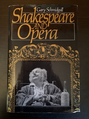 Shakespear And Opera by Gary Schmidgall 9780195064506| eBay