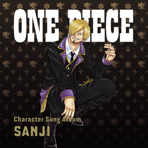 ONE PIECE CharacterSongAL“Sanji” - EP by Various Artists | Spotify