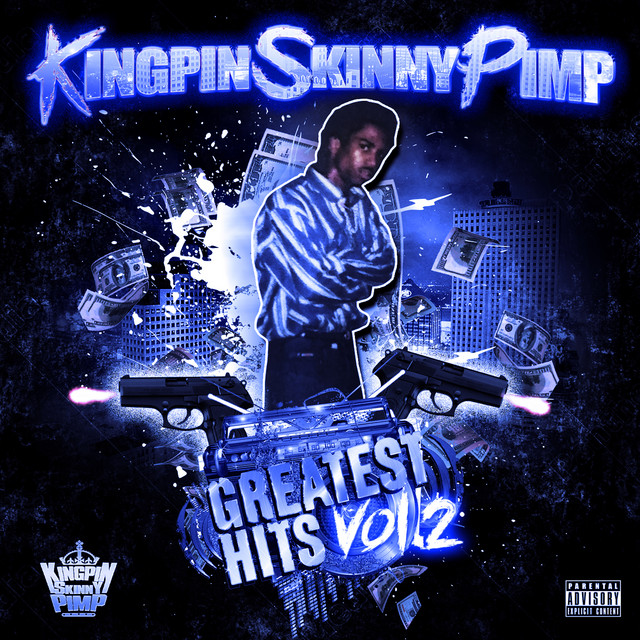 Greatest Hits, Vol. 2 - Compilation by Kingpin Skinny Pimp | Spotify