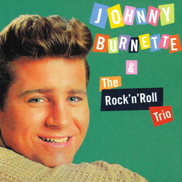 Johnny Burnette and the Rock'N'Roll Trio - Album by Johnny