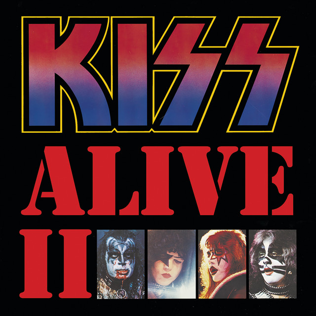 Alive II (Live) - Album by KISS | Spotify