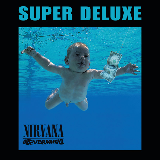 Nevermind (Super Deluxe Edition) - Compilation by Nirvana | Spotify