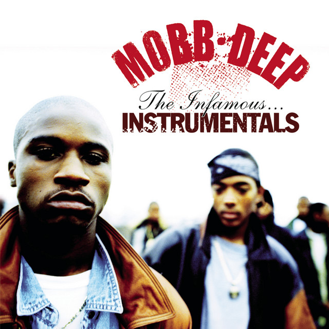 Mobb Deep: The Infamous Instrumentals - Compilation by Mobb Deep