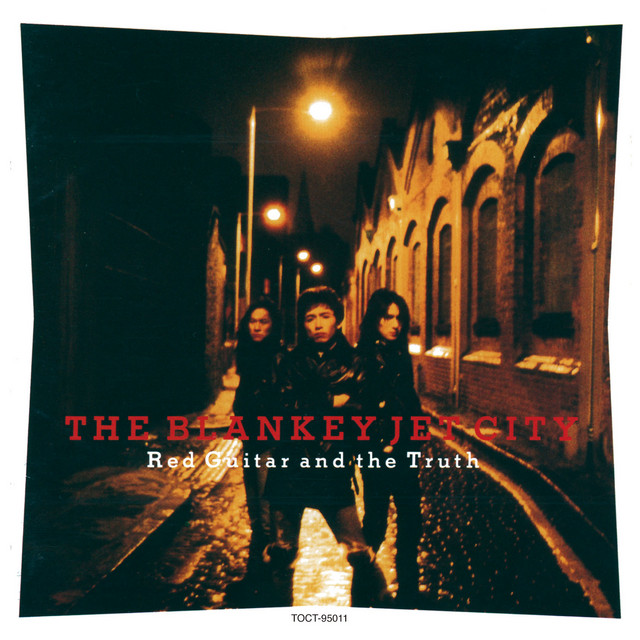 Red Guitar and the Truth - Album by BLANKEY JET CITY | Spotify