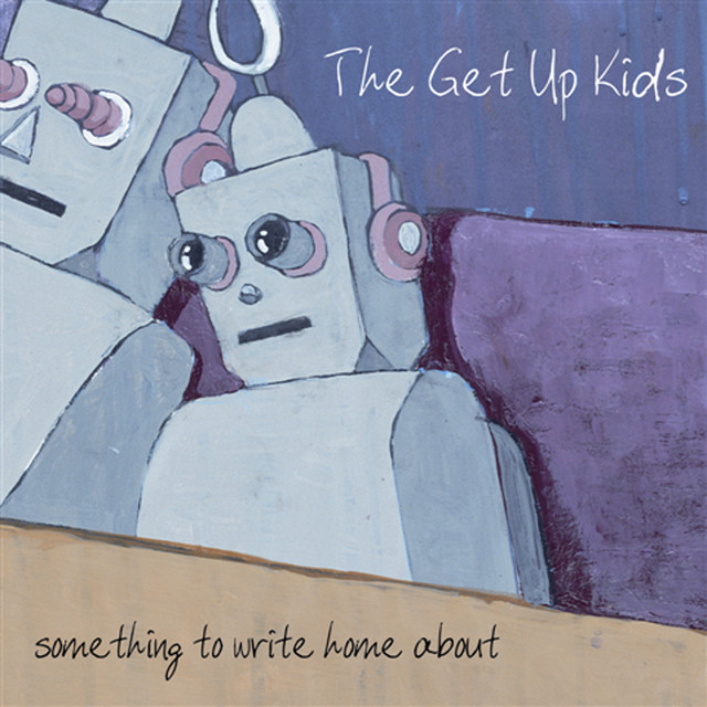Something To Write Home About - Album by The Get Up Kids | Spotify