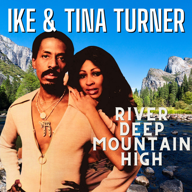 River Deep Mountain High - song and lyrics by Ike & Tina Turner