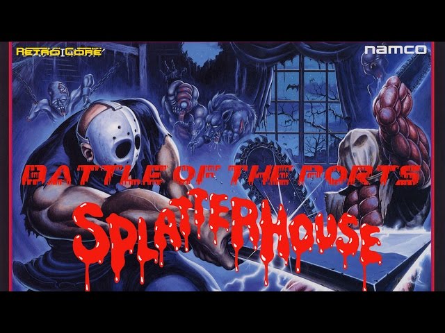 Battle of the Ports - Splatterhouse (スプラッターハウス) Show #97