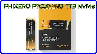 REVIEW (2026): PHIXERO P7000PRO 4TB NVMe SSD. ESSENTIAL details