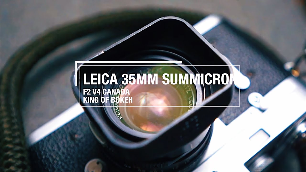 The King Of Bokeh? - Leica Summicron V4 (+Sample Photos) - YouTube