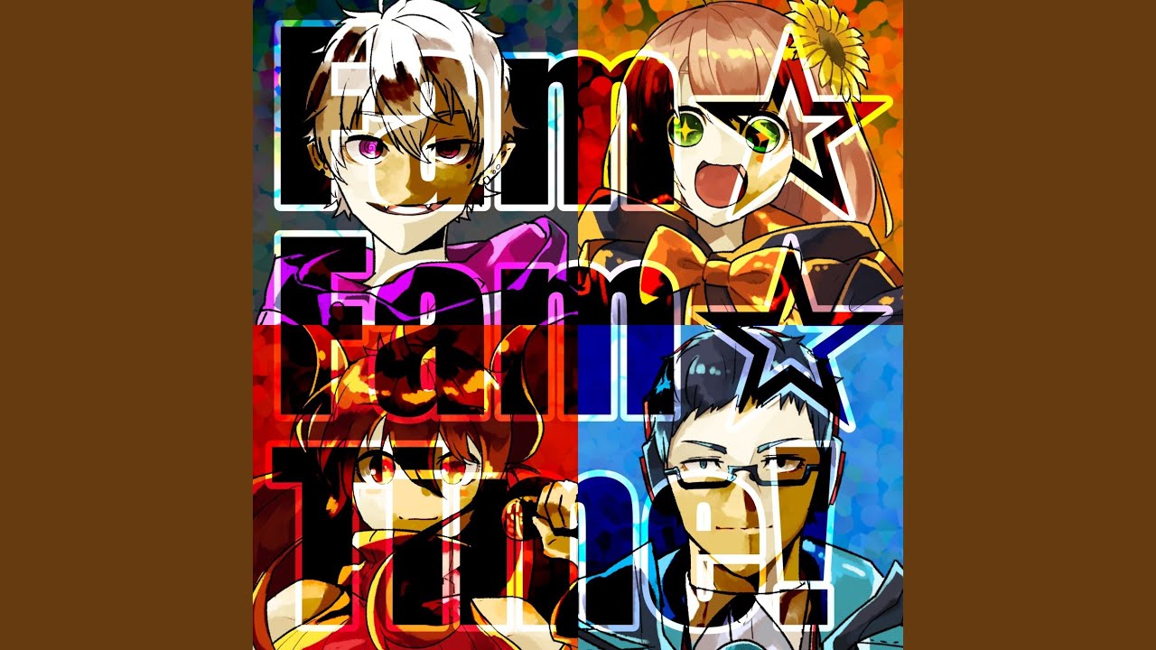 Fam☆Fam☆Time! - YouTube