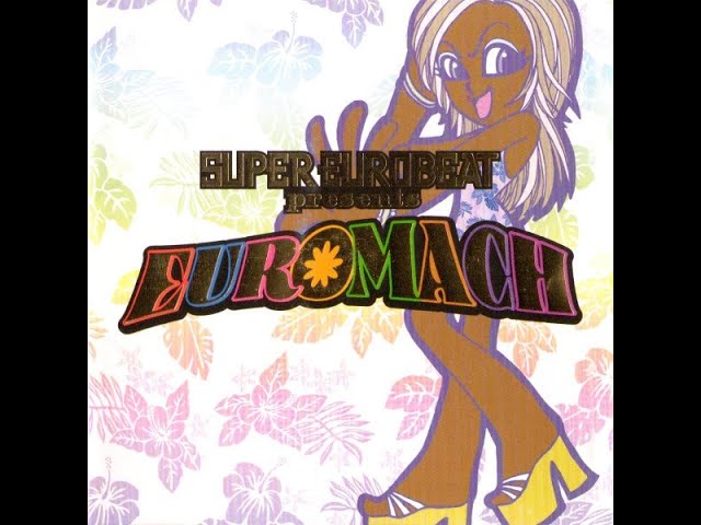 Super Eurobeat Presents Euromach 1 - YouTube