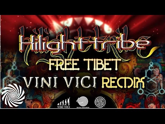 Hilight Tribe - Free Tibet (Vini Vici Remix) - YouTube