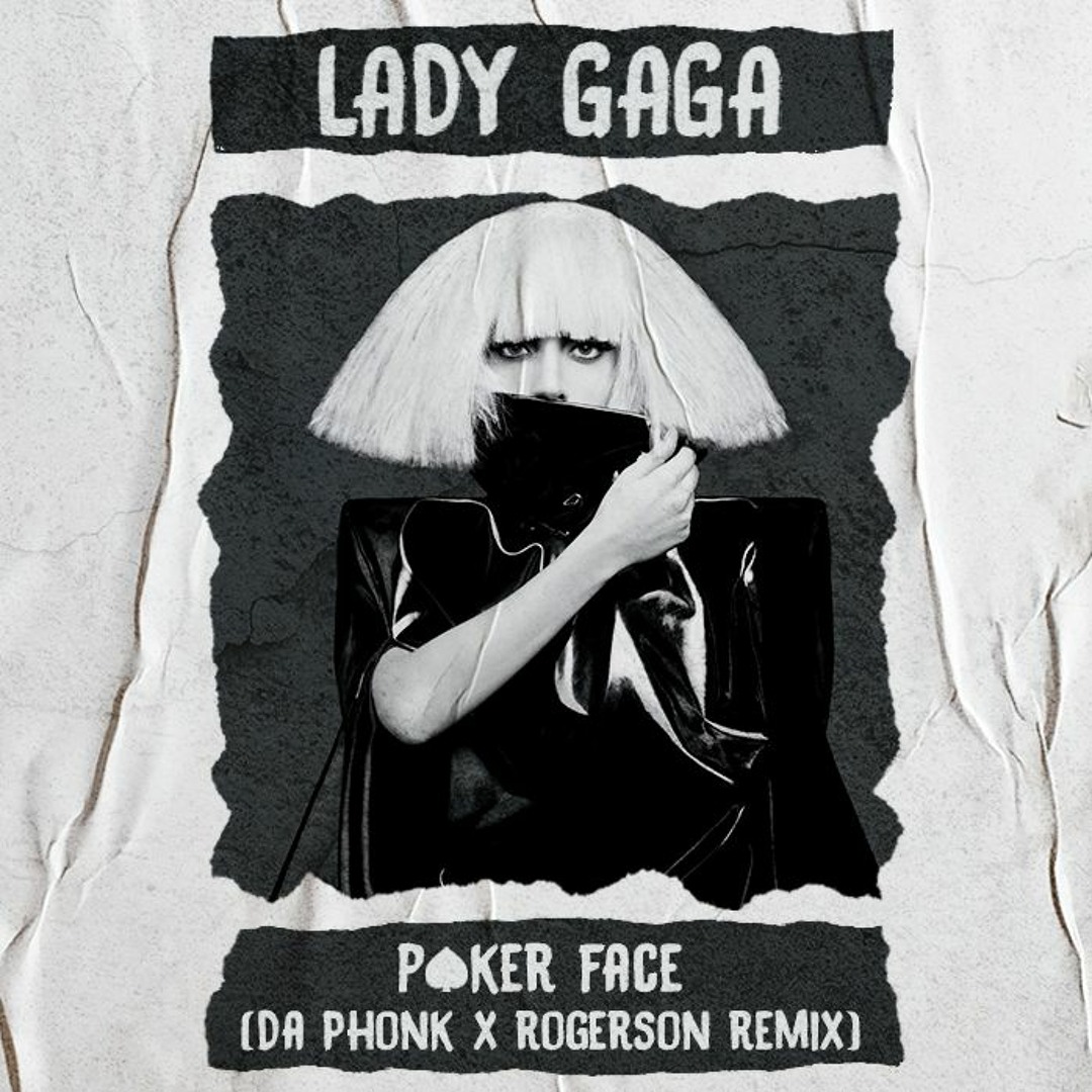 Stream Lady Gaga - Poker Face (Da Phonk x Rogerson Remix) by