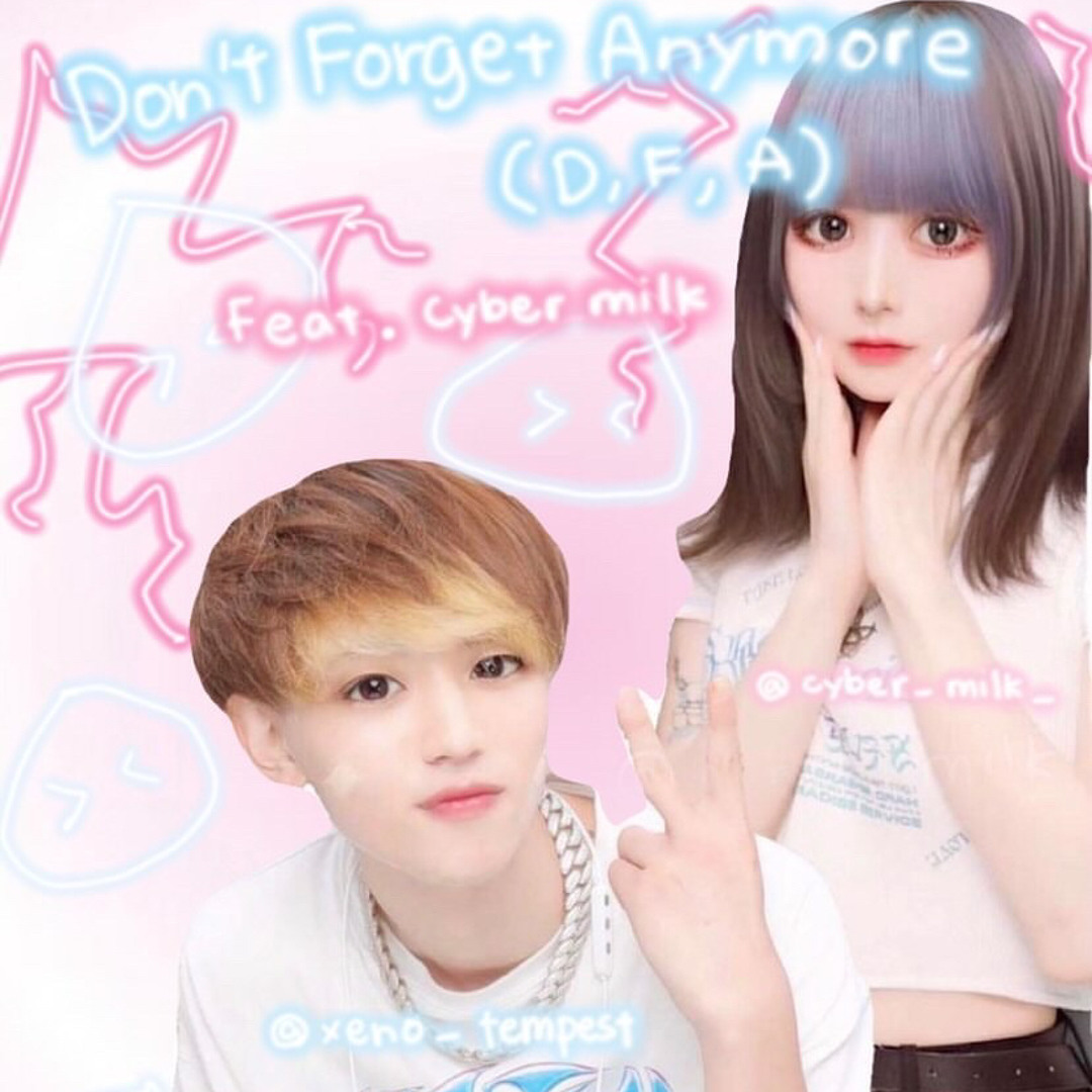Listen to Don't Forget Anymore(D,F,A) feat.cyber milkちゃん