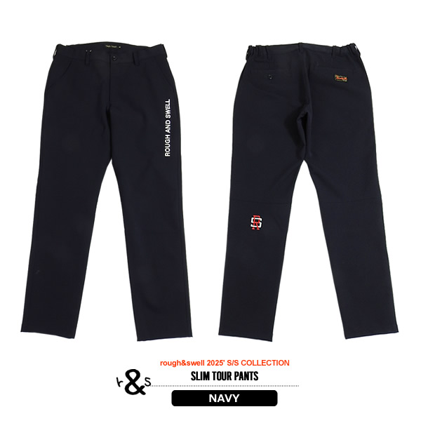 rough&swell［ラフアンドスウェル］SLIM TOUR PANTS/スリムツアー