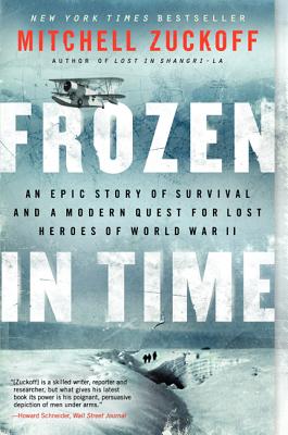 Frozen in Time: An Epic Story of Survival and a Modern Quest for