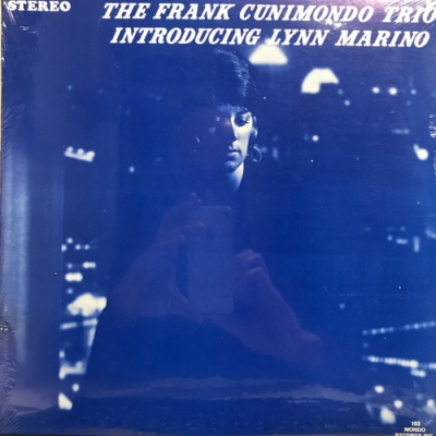 Frank Cunimondo Trio Introducing Lynn Marino : Frank Cunimondo