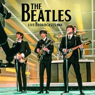 Live Broadcast 1964 (+7) : The Beatles | HMV&BOOKS online - IACD11014