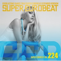 SUPER EUROBEAT VOL.224 - DISCOGRAPHY | HI-BPM STUDIO -SUPER EUROBEAT-