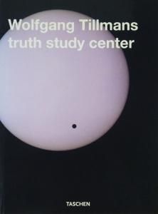 Wolfgang Tillmans: Truth Study Center ヴォルフガング・ティルマンス