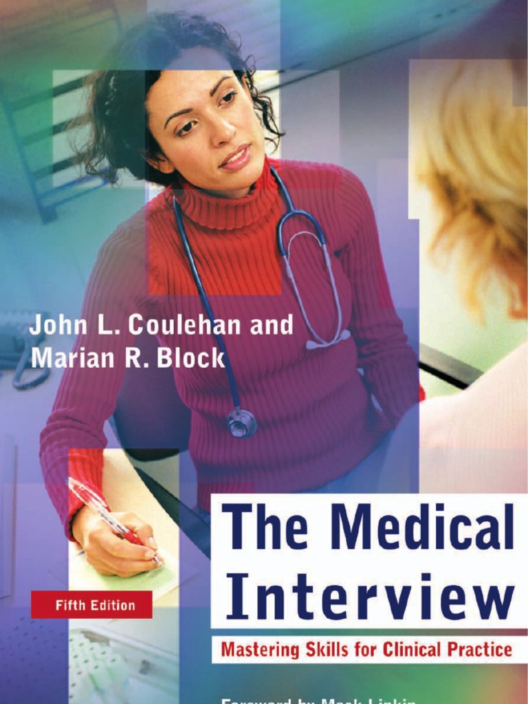 The Medical Interview-Mastering Skills For Clinical Practice