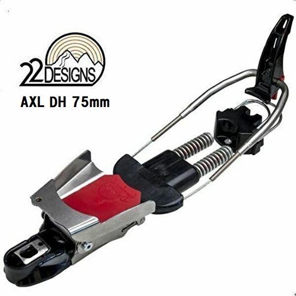 22DESIGNS トゥエンティツーデザイン AXL DH 75mm 山スキー