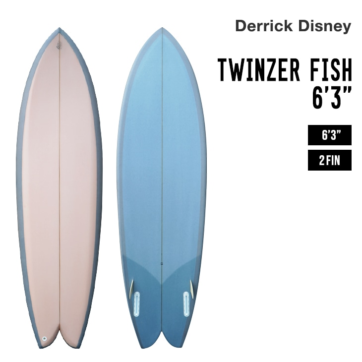 DERRICK DISNEY TWINZER FISH 6'3