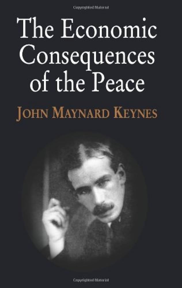 The Economic Consequences of the Peace: Keynes, John Maynard