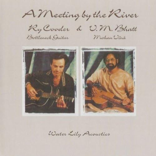 Amazon Musicでライ・クーダー & V.M. BhattのA Meeting by the River