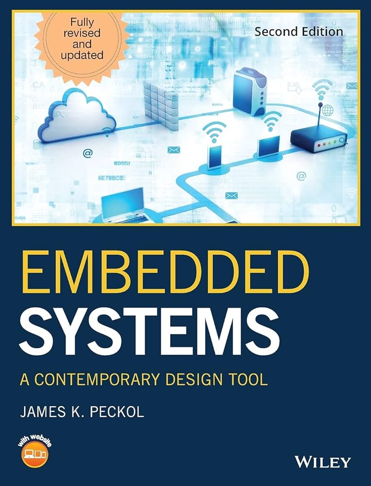 Embedded Systems: A Contemporary Design Tool: Peckol, James K