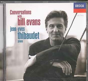 Bill Evans, Jean-Yves Thibaudet - Conversations With Bill Evans