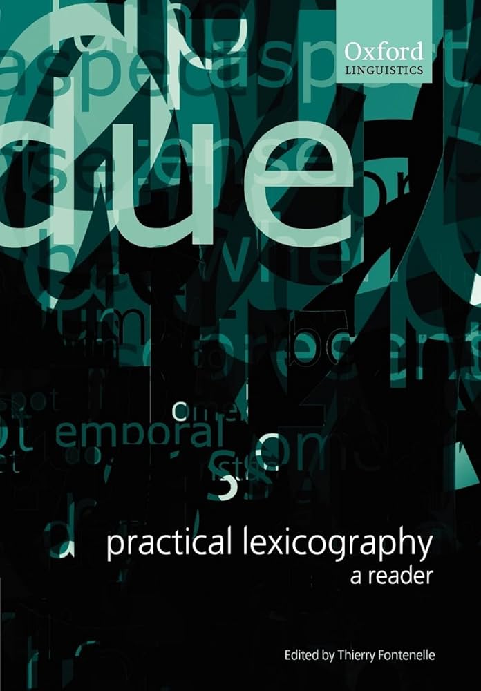 Practical Lexicography: A Reader (Oxford Linguistics): Fontenelle