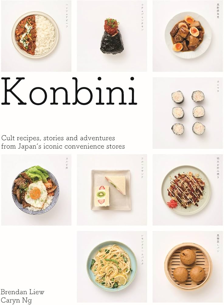 Konbini: Cult recipes, stories and adventures from Japans iconic