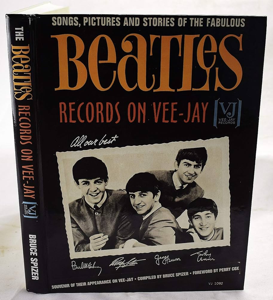 The Beatles Records on Vee-Jay: Songs, Pictures & Stories of the